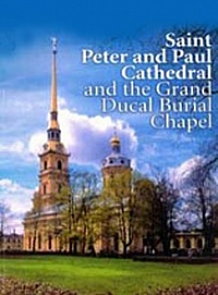 Saint Peter and Paul Cathedral and the Grand Ducal Burial Chapel. Album.